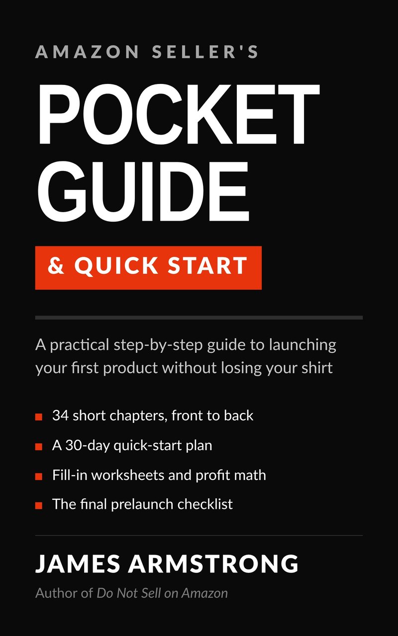 Amazon Seller&rsquo;s Pocket Guide & Quick Start, by James Armstrong